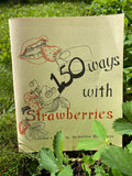 150 Ways with Strawberries Recipe Booklet (1970’s)