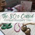 The 80’s Called Curated Jewellery Trio
